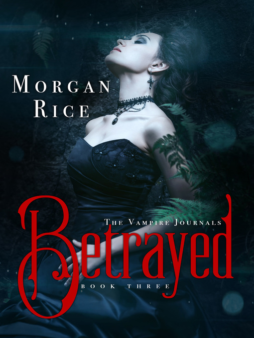 Title details for Betrayed by Morgan Rice - Available
